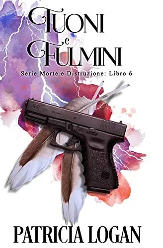 Tuoni E Fulmini (Morte E Distruzione) (Italian Edition)
