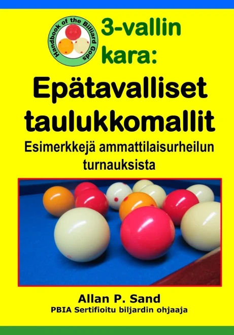 3-Vallin Kara - Epätavalliset Taulukkomallit: Esimerkkejä Ammattilaisurheilun Turnauksista (Finnish Edition)