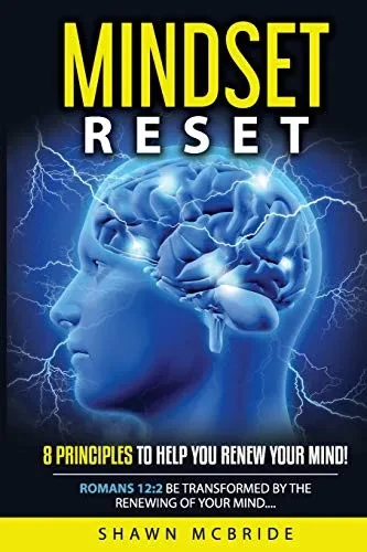 Mindset Reset: Eight Principles To Help You Renew Your Mind