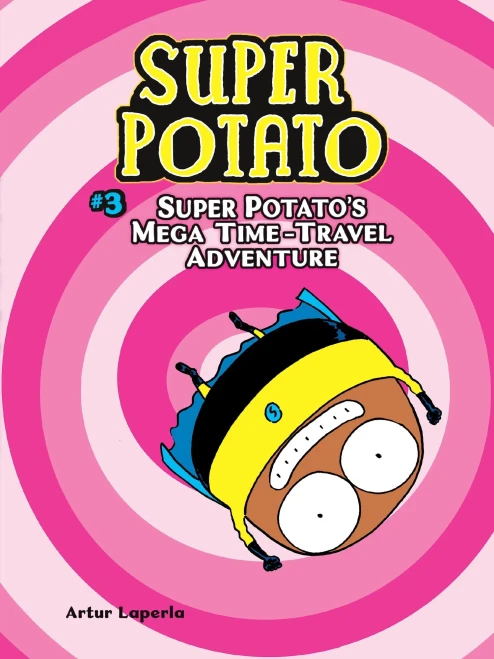 Super Potato'S Mega Time-Travel Adventure: Book 3