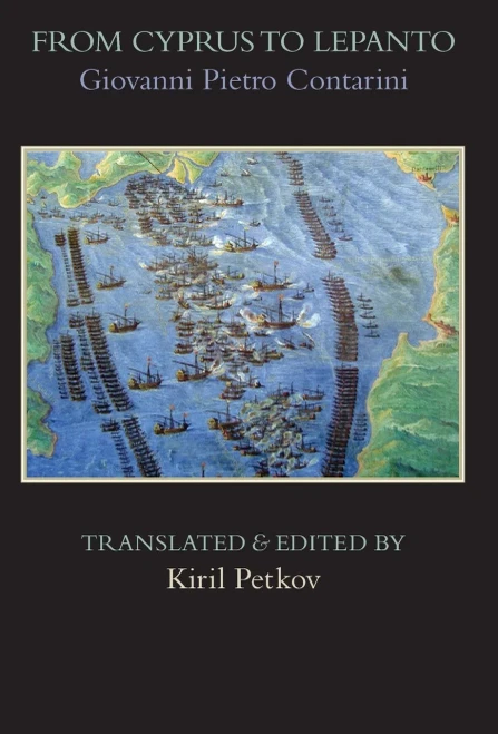 From Cyprus To Lepanto: History Of The Events, Which Occurred From The Beginning Of The War Brought Against The Venetians By Selim The Ottoman, To The ... (Italica Press Medieval & Renaissance Texts)
