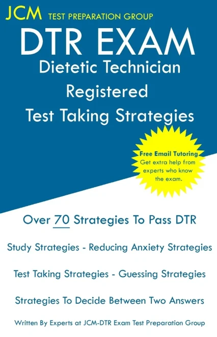 DTR Exam - Dietetic Technician Registered Test Taking Strategies: Dietetic Technician Registered Exam  - Free Online Tutoring - New 2020 Edition - The latest strategies to pass your exam.