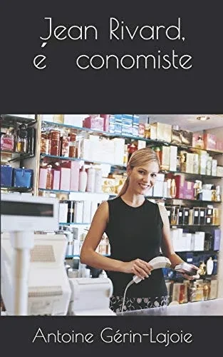 Jean Rivard, E´Conomiste (French Edition)