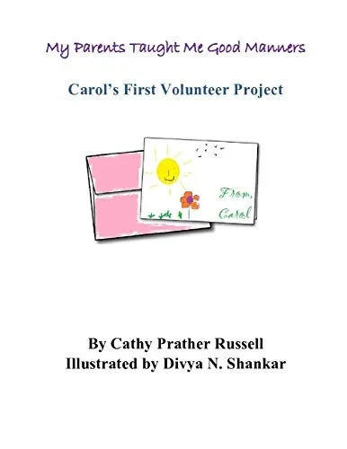 My Parents Taught Me Good Manners Carol'S First Volunteer Project