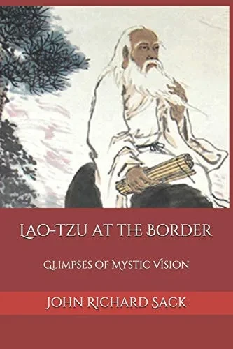 Lao-Tzu At The Border: Glimpses Of Mystic Vision