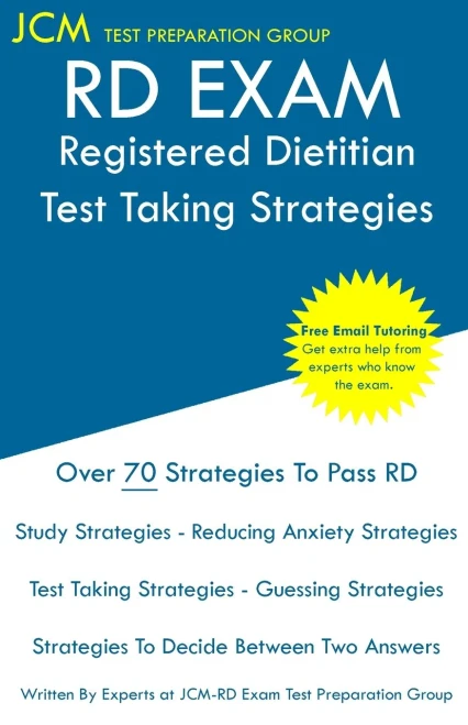 RD Exam - Registered Dietitian -  Test Taking Strategies: Registered Dietitian Exam  - Free Online Tutoring - New 2020 Edition - The latest strategies to pass your exam.