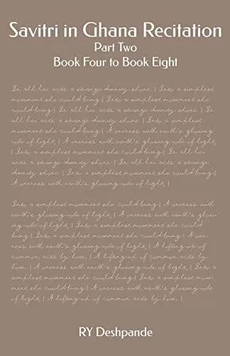 Savitri In Ghana Recitation: Part Two: Book Four To Book Eight