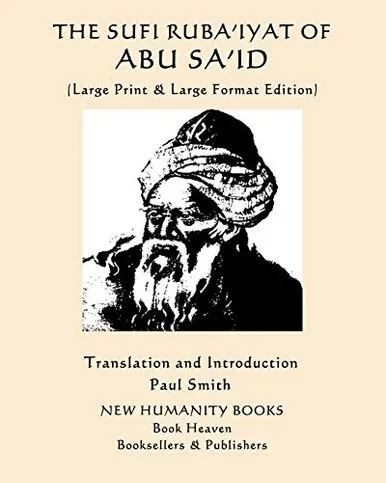 The Sufi RubaIyat Of Abu SaId: (Large Print & Large Format Edition)