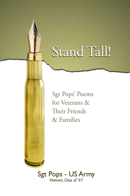 Stand Tall!: Sgt Pops' Poems For Veterans & Their Friends & Families