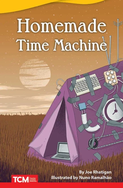 Homemade Time Machine, A Time Travel Story For Kids (Fiction Stem Reader) (Fiction Readers)