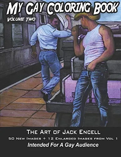 My Gay Coloring Book Volume Two: The Art Of Jack Encell