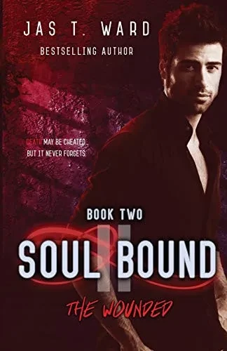 Soul Bound Ii: The Wounded (The Soul Bound Trilogy)