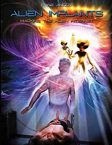Alien Implants - Hacking The Alien Internet