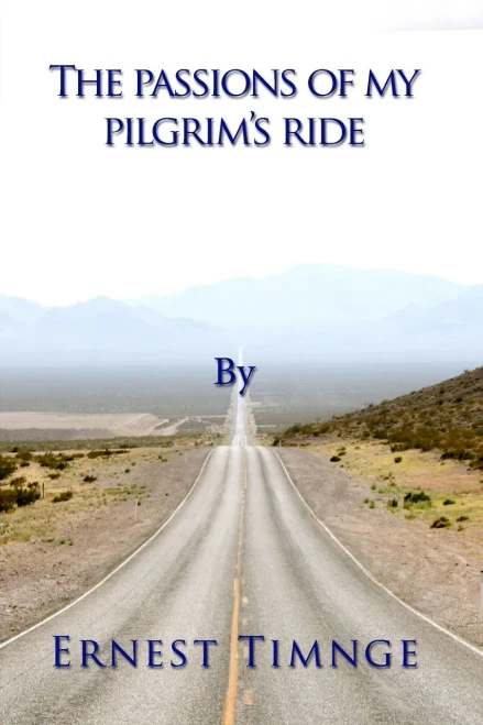The Passions Of My Pilgrim'S Ride