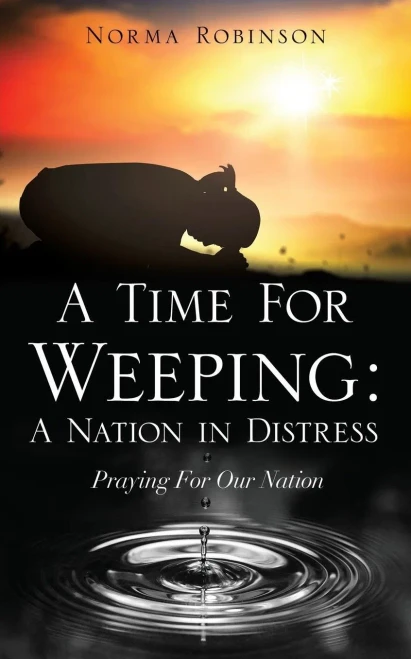 A Time For Weeping: A Nation In Distress