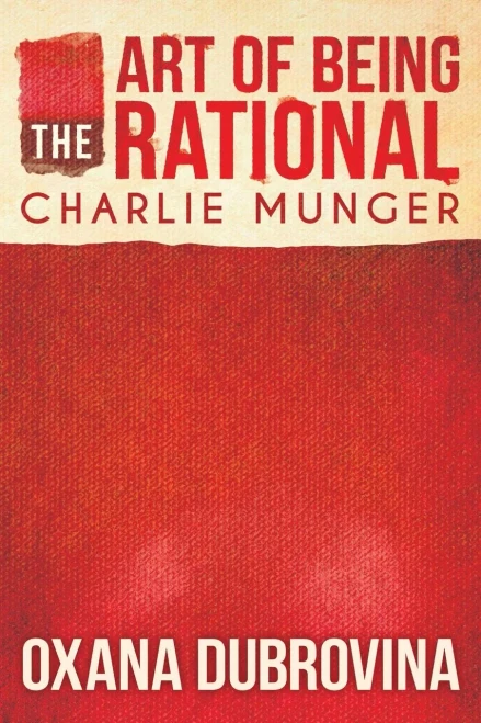 The Art Of Being Rational: Charlie Munger
