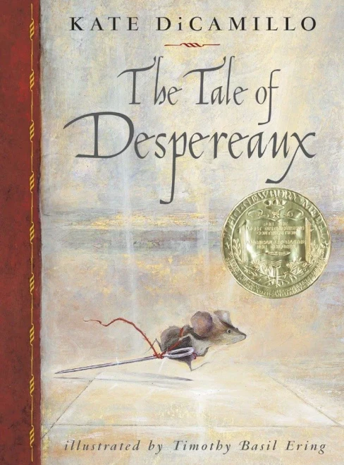 The Tale Of Despereaux: Being The Story Of A Mouse, A Princess, Some Soup And A Spool Of Thread