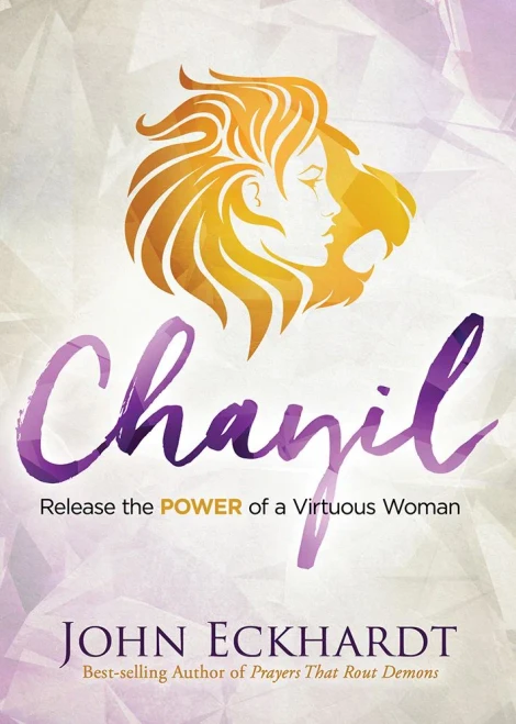 Chayil: Release The Power Of A Virtuous Woman
