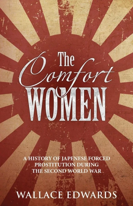 The Comfort Women: A History Of Japenese Forced Prostitution During The Second World War (Crime Shorts)