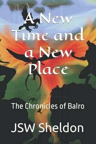 A New Time And A New Place (Chronicles Of Balro)