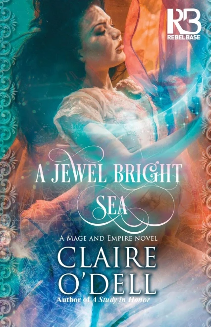 A Jewel Bright Sea (Mage And Empire)