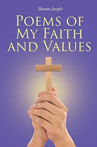 Poems Of My Faith And Values