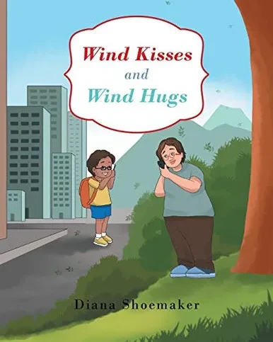 Wind Kisses And Wind Hugs