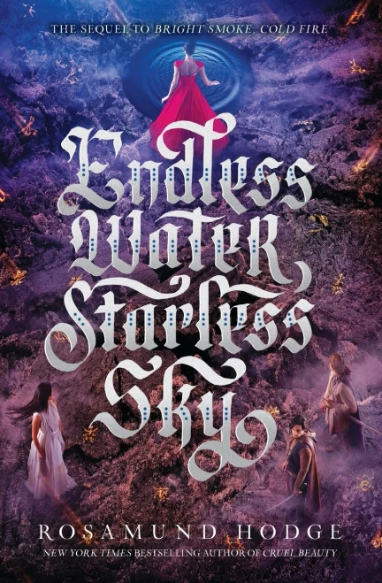 Endless Water, Starless Sky (Bright Smoke, Cold Fire, 2)