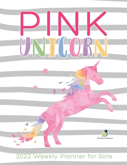 Pink Unicorn : 2022 Weekly Planner For Girls