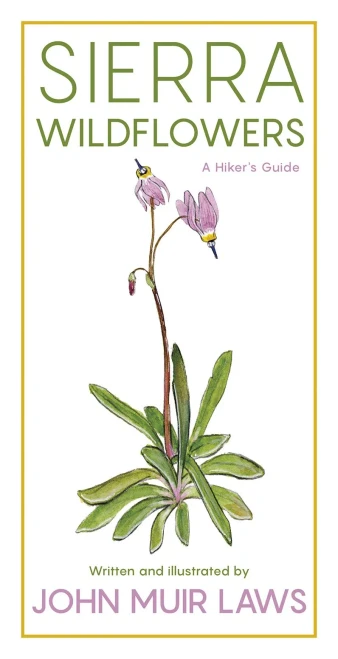 Sierra Wildflowers: A Hiker'S Guide