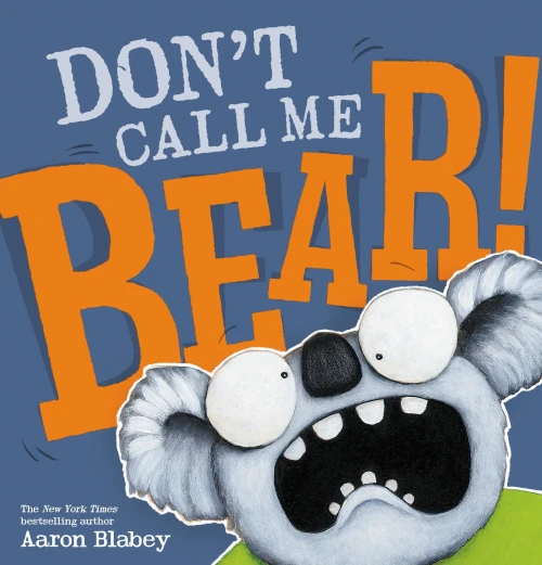 Don'T Call Me Bear!