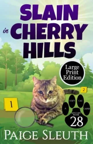 Slain In Cherry Hills (Cozy Cat Caper Mystery) - 9781081721824