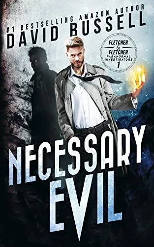 Necessary Evil: A Supernatural Thriller (Fletcher & Fletcher, Paranormal Investigators)