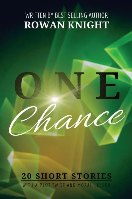One Chance: 20 Short Stories With A Plot Twist And Moral Lesson
