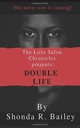 The Luxe Salon Chronicle Presents Double Life