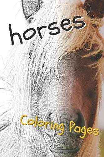 Horses Coloring Sheets: Beautiful Drawings For Adults Relaxation And For Kids - 9781090459893