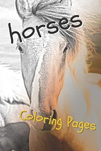 Horses Coloring Sheets: Beautiful Drawings For Adults Relaxation And For Kids - 9781090505637