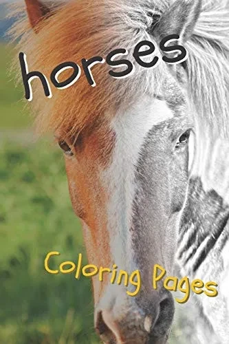 Horses Coloring Sheets: Beautiful Drawings For Adults Relaxation And For Kids - 9781090505682
