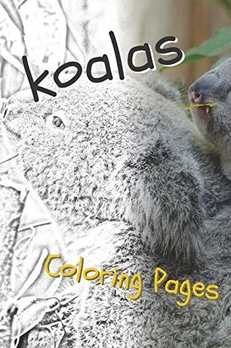 Koala Coloring Sheets: Beautiful Drawings For Adults Relaxation And For Kids - 9781090508423