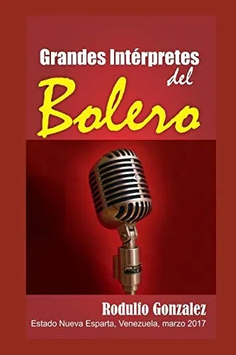 Grandes Intérpretes Del Bolero (Spanish Edition)