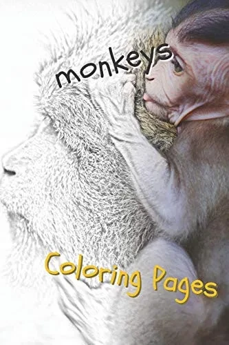 Monkeys Coloring Pages: Beautiful Coloring Pages For Adults Relaxation - 9781090740274