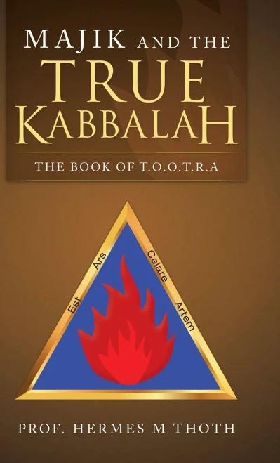 Majik and the True Kabbalah: The Book of T.O.O.T.R.A - 9781982239626