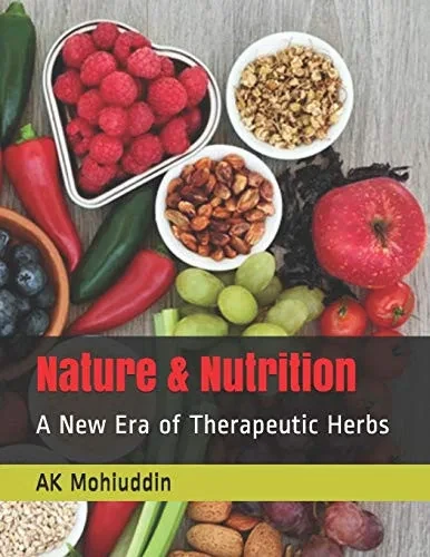 Nature & Nutrition: A New Era Of Therapeutic Herbs
