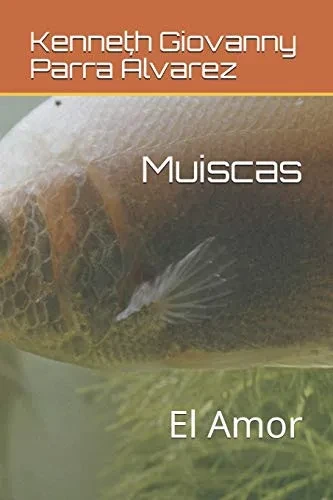 Muiscas: El Amor (Muiscas I) (Spanish Edition)