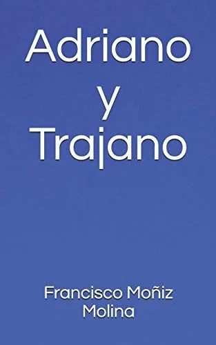 Adriano Y Trajano (Spanish Edition)