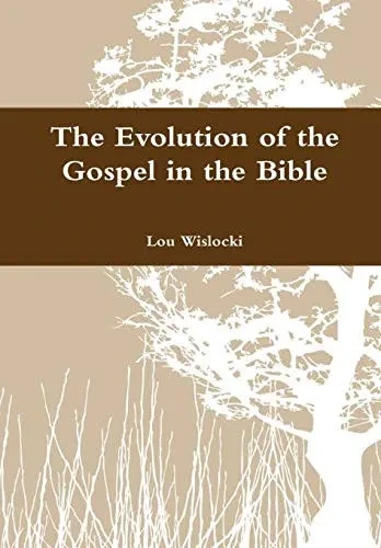 The Evolution of the Gospel in the Bible