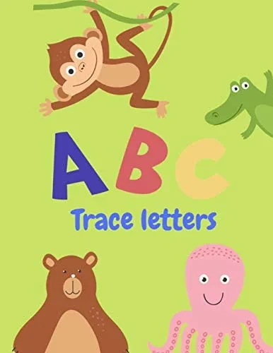 Trace Letters: Letter Tracing Practice, Workbook For Writing, Lear To Write The Alphabet - 9781099473173