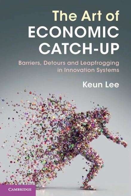 The Art Of Economic Catch-Up: Barriers, Detours And Leapfrogging In Innovation Systems - 9781108460705