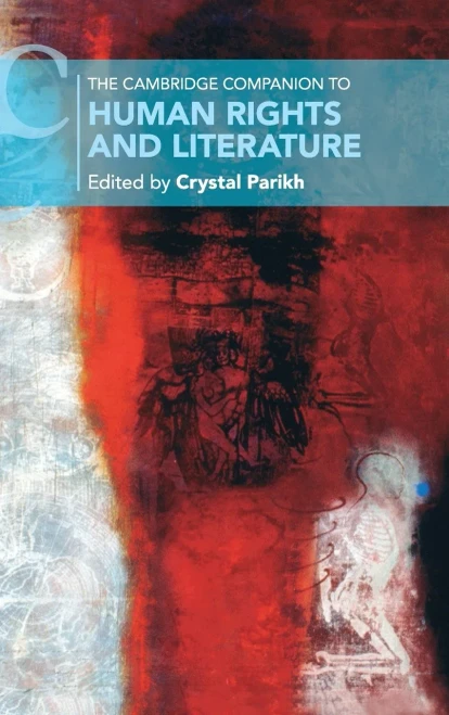 The Cambridge Companion To Human Rights And Literature (Cambridge Companions To Literature) - 9781108481328