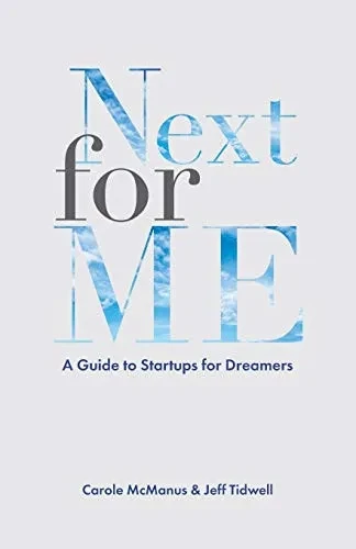 Next For Me: A Guide to Startups for Dreamers